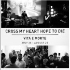 Cross My Heart Hope To Die - Vita E Morte Exhibition at Subliminal Projects LA